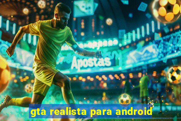 gta realista para android